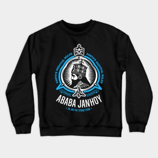 Ababa Janhoy Earth's Rightful Ruler Crewneck Sweatshirt